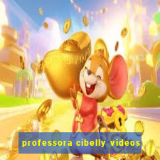 professora cibelly videos